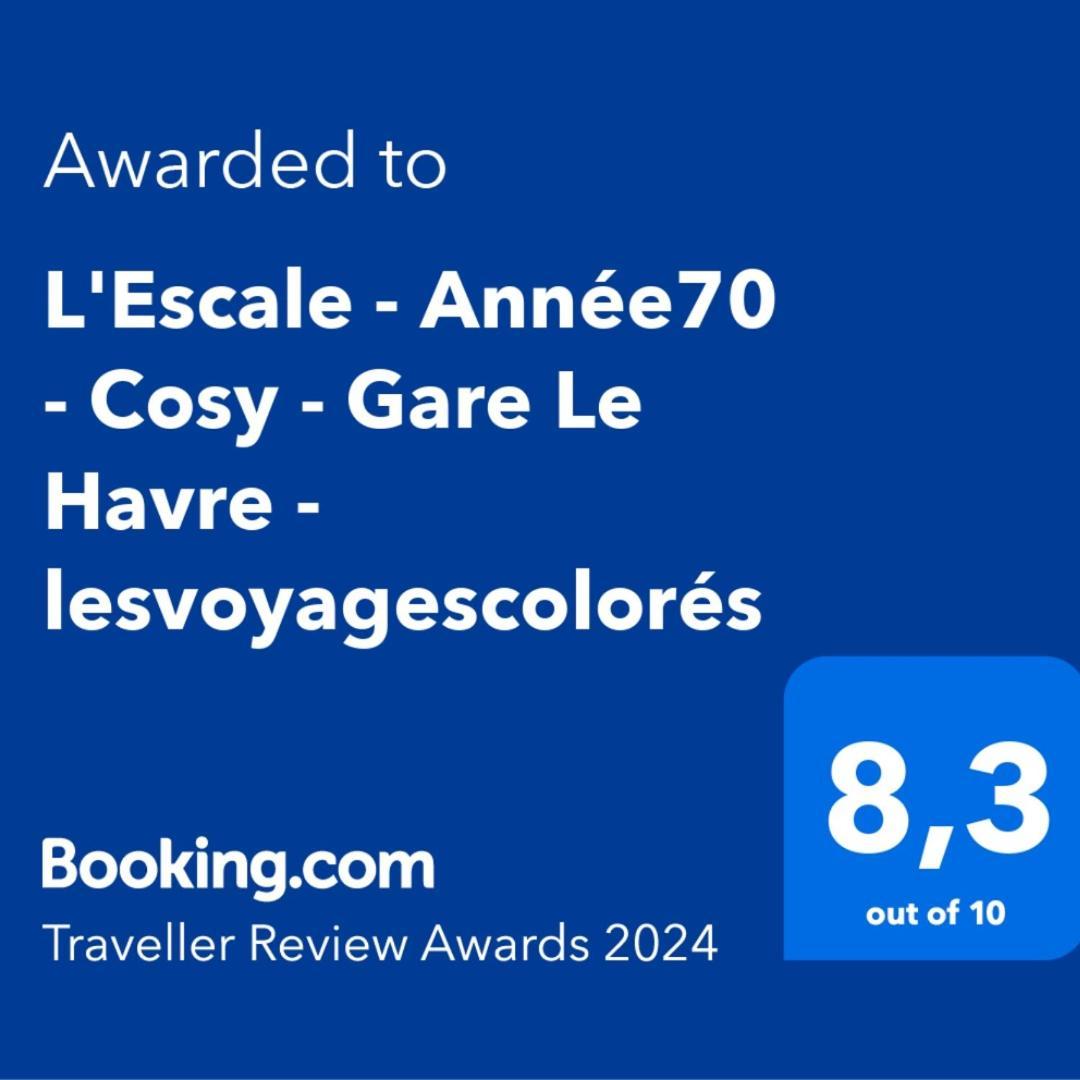 L'Escale - Annee70 - Retro - Face A La Gare Le Havre - Lesvoyagescolores Εξωτερικό φωτογραφία